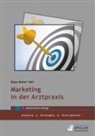 Klaus-Dieter Thill - Marketing in der Arztpraxis