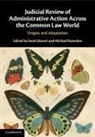 Swati (National University of Singapore) Jhaveri, Swati Ramsden Jhaveri, Jhaveri Michael Ramsden Swati Jhaveri, Swati Jhaveri, Jhaveri Swati, Michael Ramsden... - Judicial Review of Administrative Action Across the Common Law World