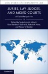 Sanja Kutnjak (Michigan State University) Ivkovic, Ivkovic Shari Seidman Diamo Sanja Kutnjak Ivkovic, Shari Seidman Diamond, Diamond Shari Seidman, Valarie P. Hans, Valerie P. Hans... - Juries, Lay Judges, and Mixed Courts