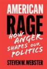 Webster Steven W. Webster, Steven W Webster, Steven W. Webster, Steven W. (Indiana University) Webster - American Rage