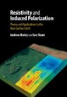 Andrew Binley, Andrew (Lancaster University) Binley, Andrew (Lancaster University) Slater Binley, Binley Andrew, Lee Slater, Lee (Rutgers University Slater... - Resistivity and Induced Polarization