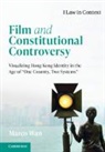Wan Marco Wan, Marco Wan, Marco (The University of Hong Kong) Wan, Wan Marco - Film and Constitutional Controversy