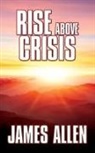James Allen - Rise Above Crisis