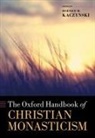 Bernice M. (Professor Emerita of Histor Kaczynski, Oxford University Press, Bernice Kaczynski, Bernice M. Kaczynski, Bernice M. (Professor Emerita of History Kaczynski - Oxford Handbook of Christian Monasticism