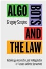 Scopino Gregory Scopino, Gregory Scopino, Gregory (Georgetown University Scopino - Algo Bots and the Law