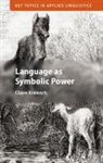 Kramsch Claire Kramsch, Claire Kramsch, Claire (University of California Kramsch - Language As Symbolic Power