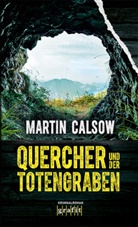 Martin Calsow - Quercher und der Totengraben