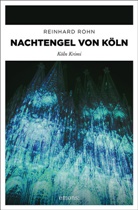 Reinhard Rohn - Nachtengel von Köln