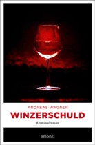 Andreas Wagner, Andreas (Dr.) Wagner - Winzerschuld