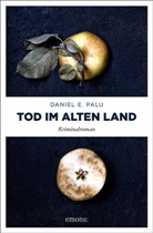 Daniel E Palu, Daniel E. Palu - Tod im Alten Land