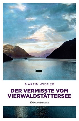 Martin Widmer - Der Vermisste vom Vierwaldstättersee - Kriminalroman