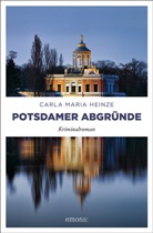 Carla M. Heinze, Carla Maria Heinze - Potsdamer Abgründe