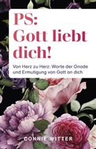 Connie Witter - PS: Gott liebt dich!