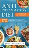 July Anderson - Anti-Inflammatory Diet Cookbook for Beginners