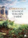 Umberto Eco - Efsanevi Yerlerin Tarihi