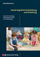 Erika Butzmann - Sozial-kognitive Entwicklung und Erziehung