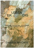 Christa Spycher - ER-LEBEN-DIG
