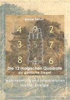 Daniel Perret - Die 12 magischen Quadrate als göttliche Siegel