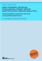 Marie-Christi Gerken, Marie-Christin Gerken, Stefan Luppold, Dor Richter, Doreen Richter, Felix Urban... - Deep Learning, Artificial Intelligence, Target Group Identification, Indoor Analytics
