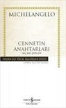 Michelangelo Buonarroti, Michelangelo - Cennetin Anahtarlari