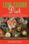 Octavio Ocon - Low Sugar Diet