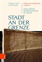 Wolfgang F. Meier, Werner Schäfke, Wolfgang F. Meier - Köln. Eine Stadtgeschichte in Bildern - Band 001: Stadt an der Grenze