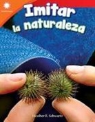 Heather Schwartz - Imitar La Naturaleza