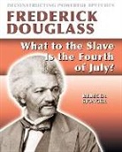Rebecca Sjonger - Frederick Douglass: What to the Slave Is the 4th of July?