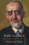 Michael A Meyer, Michael A. Meyer - Rabbi Leo Baeck