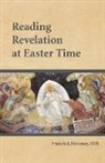 Francis J. Moloney, SDB Francis J Moloney - Reading Revelation at Easter Time