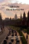 Gregg Drinkwater, David Shneer, James Shneer - Life in the City of Burning Dirt