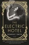 Dominic Smith - The Electric Hotel