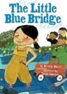 Brenda Maier, Sonia Sanchez, Sonia Sánchez - The Little Blue Bridge (Little Ruby's Big Ideas)