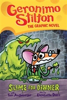 Tom Angleberger, Elisabetta Dami, Geronimo Stilton, Tom Angleberger - Geronimo Stilton Graphic Novel: Slime for Dinner