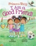 Kelly Greenawalt, Kelly/ Rauscher Greenawalt, Amariah Rauscher - I Am a Good Friend!