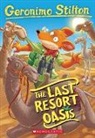 Geronimo Stilton - The Last Resort Oasis (Geronimo Stilton #77)