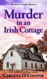 Carlene O'Connor - Murder in an Irish Cottage