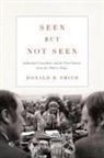 Donald Smith, Donald B Smith, Donald B. Smith - Seen But Not Seen