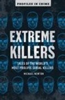 Michael Newton - Extreme Killers