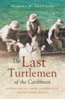 Sharika D Crawford, Sharika D. Crawford - Last Turtlemen of the Caribbean
