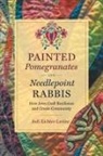 Jodi Eichler-Levine - Painted Pomegranates and Needlepoint Rabbis