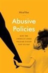 Mical Raz - Abusive Policies