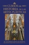 Adalberto García de Mendoza - Cursos De Historia De Las Artes Plásticas
