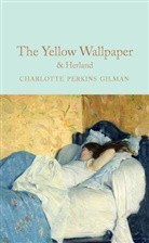 Charlotte Perkins Gilman, Gilman Charlotte Perkins - Yellow Wallpaper & Herland