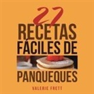 Valerie Frett - 27 Recetas Fáciles De Panqueques