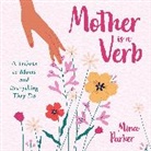 Mina Parker, Parker Mina - Mother Is a Verb