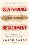Karen Casey, Casey Karen - Codependence and the Power of Detachment