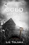 Liz Tolsma - The Gold Digger