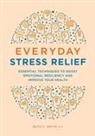 Ruth C White, Ruth C. White - Everyday Stress Relief