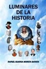 Rafael Guaroa Moreta Batista - Luminares de la Historia